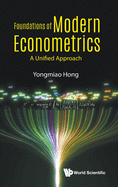 Foundations of Modern Econometrics: A Unified Approach