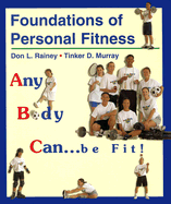 Foundations of Personal Fitness: Any Body Can...Be Fit!