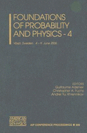 Foundations of Probability and Physics, Volume 4