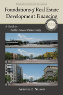 Foundations of Real Estate Development Financing: A Guide to Public-Private Partnerships
