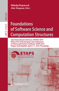 Foundations of Software Science and Computation Structures: 22nd International Conference, Fossacs 2019, Held as Part of the European Joint Conferences on Theory and Practice of Software, Etaps 2019, Prague, Czech Republic, April 6-11, 2019, Proceedings