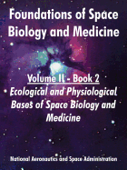 Foundations of Space Biology and Medicine: Volume II - Book 2 (Ecological and Physiological Bases of Space Biology and Medicine)