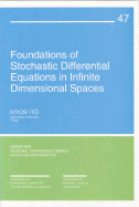 Foundations of Stochastic Differential Equations in Infinite Dimensional Spaces