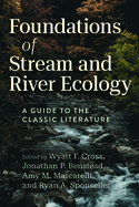 Foundations of Stream and River Ecology: A Guide to the Classic Literature