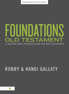 Foundations Old Testament: A 260-Day Bible Reading Plan for Busy Believers