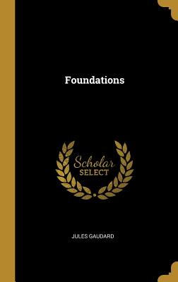 Foundations - Gaudard, Jules