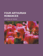 Four Arthurian Romances