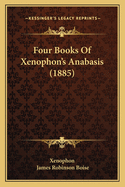 Four Books of Xenophon's Anabasis (1885)