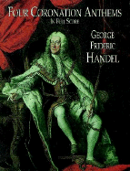 Four Coronation Anthems in Full Score - Handel, George Frederick (Composer)