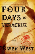 Four Days to Veracruz - West, Owen