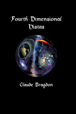 Four Dimensional Vistas - Bragdon, Claude Fayette