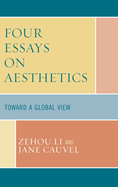 Four Essays on Aesthetics: Toward a Global Perspective