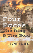 Four Faces, The Ring & The Gold