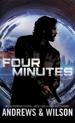 Four Minutes: A Thriller - Wilson, Jeffrey, and Andrews, Brian