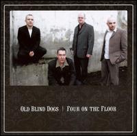 Four on the Floor - Old Blind Dogs