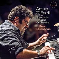 Four Questions - Arturo O'Farrill/The Afro Latin Jazz Orchestra