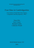 Four Sites in Cambridgeshire: Excavations at Pode Hole Farm, Paston, Longstanton and Bassingbourn, 1996-7
