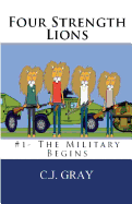 Four Strength Lions: The Military Begins