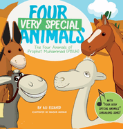 Four Very Special Animals: The Four Animals of Prophet Muhammad (pbuh)