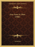 Four Years In Tibet (1906)