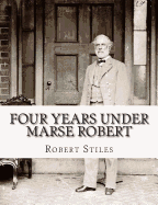 Four Years Under Marse Robert