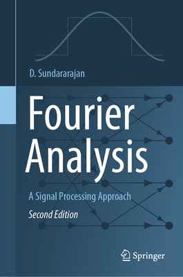 Fourier Analysis--A Signal Processing Approach - Sundararajan, D