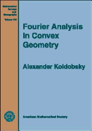 Fourier Analysis in Convex Geometry