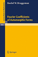 Fourier Coefficients of Automorphic Forms - Bruggeman, R W