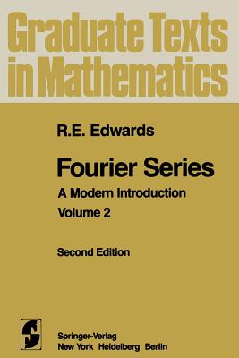Fourier Series: A Modern Introduction Volume 2 - Edwards, R E