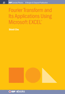 Fourier Transform and Its Applications Using Microsoft Excel(r)