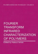 Fourier Transform--Infrared Characterization of Polymers