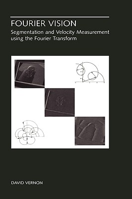 Fourier Vision: Segmentation and Velocity Measurement Using the Fourier Transform - Vernon, David