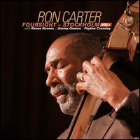 Foursight: Stockholm 1 - Ron Carter