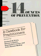 Fourteen Ounces of Prevention - Price, Richard H (Editor), and Lorion, Raymond P (Editor), and Cowen, Emory L (Editor)