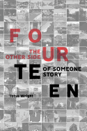 Fourteen: The Other Side of Someone Story