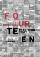 Fourteen: The Other Side of Someone Story