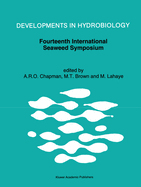 Fourteenth International Seaweed Symposium: Proceedings of the Fourteenth International Seaweed Symposium Held in Brest, France, August 16-21, 1992