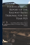 Fourth Annual Report of the Railway Rates Tribunal for the Year 1925