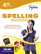 Fourth Grade Spelling Success (Sylvan Workbooks) - Sylvan Learning