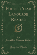 Fourth Year Language Reader (Classic Reprint)