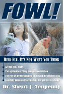 Fowl!: Bird Flu: It's Not What You Think