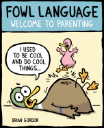 Fowl Language: Welcome to Parenting Volume 1