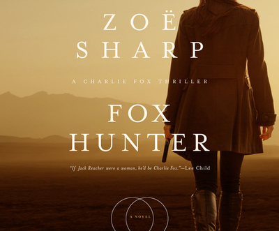 Fox Hunter - Sharp, Zoe, and Paterson, Lucy (Narrator)