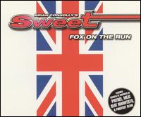Fox on the Run - Brian Connolly's Sweet