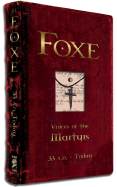 Foxe: Voices of the Martyrs: 33 A.D. to Today