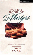 Foxe's Book of Martyrs - Foxe, John