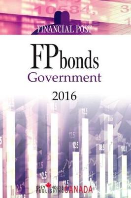 FP Bonds: Government 2017 - Grey House Canada (Editor)