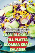 Frn Blokblad Till Platta: Blomma Kraft Salader