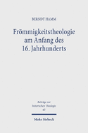 Frmmigkeitstheologie am Anfang des 16. Jahrhunderts: Studien zu Johannes von Paltz und seinem Umkreis