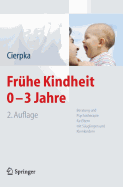 Frhe Kindheit 0-3 Jahre: Beratung und Psychotherapie fr Eltern mit Suglingen und Kleinkindern